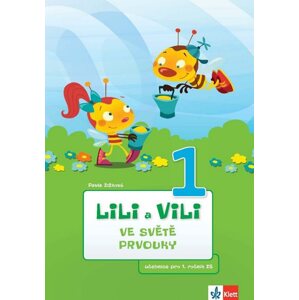 Lili a Vili 1 - učebnice prvouky pro 1. ročník ZŠ, ve světě prvouky - Žižková Pavla