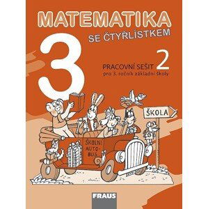 Matematika se Čtyřlístkem 3/2 - pracovní sešit - Kozlová Marie, Pěchoučková Šárka, Rakoušová Alena