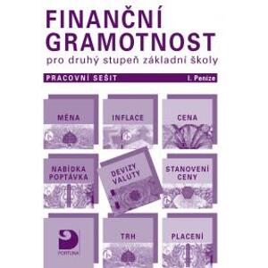 Finanční gramotnost pro 2. stupeň ZŠ - pracovní sešit I. - Peníze - Jakeš P. a kol.