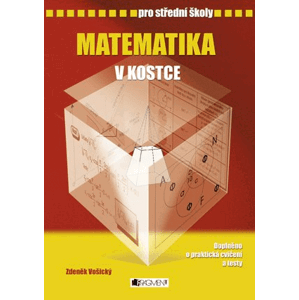 Matematika v kostce pro SŠ - Pavel Kantorek, Zdeněk Vošický