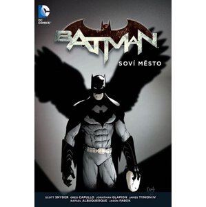 Batman - Soví město - Snyder Scott, Capullo Greg