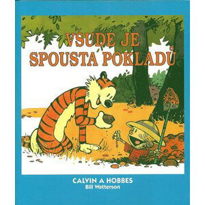 Calvin a Hobbes 10 - Všude je spousta pokladů - Watterson Bill