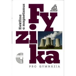 Fyzika pro gymnázia - Elektřina a magnetismus - Lepil O., Šedivý P.