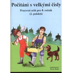 Počítání s velkými čísly - pracovní sešit pro 4.r. ZŠ (2.pololetí) - Rosecká Zdena