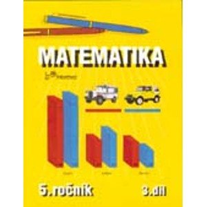 Matematika 5.r. 3.díl - prof. RNDr. Josef Molnár, CSc.; PaedDr. Hana Mikulenková