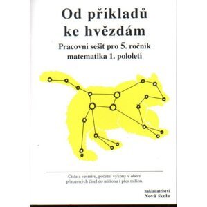 Od příkladů ke hvězdám - pracovní sešit pro 5.r., matematika 1.pololetí - Rosecká Zdena