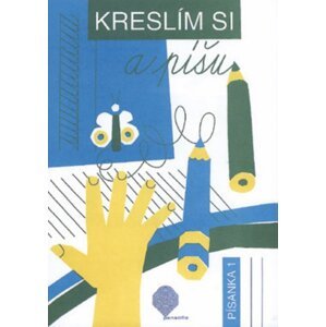 Kreslím si a píšu - písanka 1 - Vančurová