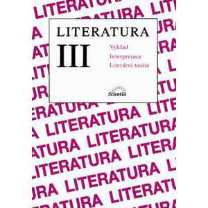 Literatura III - výklad, interpretace, literární teorie - Hoffmann Bohuslav