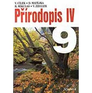 Přírodopis IV pro 9.r. - Cílek, Matějka