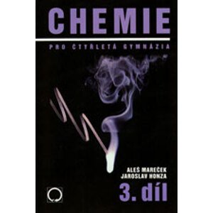 Chemie pro 4-letá gymnázia 3.díl - Mareček A.,Honza J.