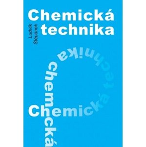 Chemická technika, 2 vydání - Štěpánek Ludvík