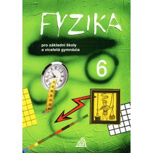 Fyzika 6 pro ZŠ a víceletá gymnázia - Macháček Martin