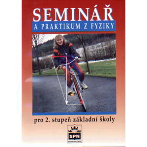 Seminář a praktikum z fyziky pro 2. st. ZŠ - Jáchim F.,Tesař J.