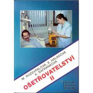 Ošetřovatelství II pro 2.r.SZŠ - Rozsypalová,Haladová,Ša