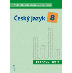 Český jazyk 8.r. 3.díl - pracovní sešit - Přehledy, tabulky, rozbory, cvičení - Hrdličková,Beránková