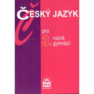 Český jazyk pro 3.r. gymnázií - učebnice - Kostečka Jiří