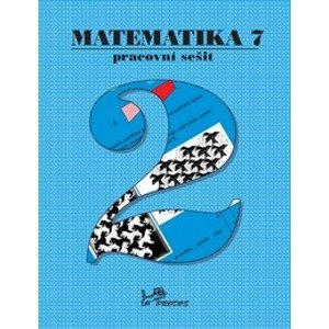 Matematika 7 - pracovní sešit 2. díl - prof. RNDr. Josef Molnár, CSc.; Mgr. Libor Lepík; RNDr. Hana Lišková; RNDr. Jan Slouka