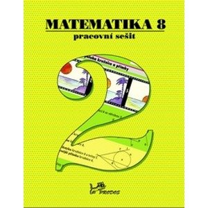 Matematika 8 - pracovní sešit 2.díl - prof. RNDr. Josef Molnár, CSc., doc. RNDr. Petr Emanovský, PhD., Mgr. Libor Lepík, RNDr. Hana Lišková, RNDr. Jan Slouka