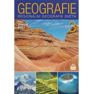 Geografie pro SŠ 3 - regionální geografie světa - Vít Voženílek a kol.