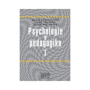 Psychologie a pedagogika I. - Rozsypalová M. Čechová