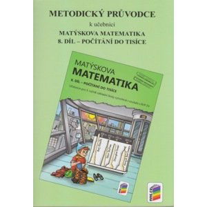 Matýskova matematika 3 - metodický průvodce k učebnici Matýskova matematika, 8. díl - Novák F., Novotný M.