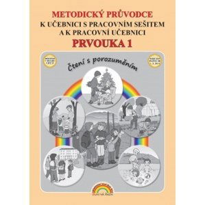 Prvouka 1 - metodika pro 1. ročník ZŠ - Čtení s porozuměním, v souladu s RVP ZV - Vieweghová T.