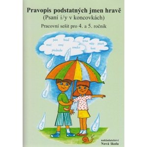 Pravopis podstatných jmen hravě pro 4.-5. ročník ZŠ - Mgr. Zita Janáčková, Mgr. Jitka Zbořilová