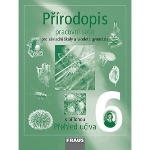 Přírodopis 6 - pracovní sešit - Čabradová,Hasch,Sejpka,Vaněčková