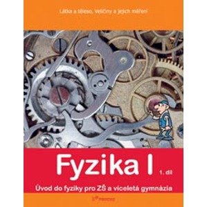 Fyzika I - 1.díl - učebnice - Úvod do fyziky - Mgr. Jarmila Davidová; RNDr. Renata Holubová, CSc.; doc. RNDr. Roman Kubínek, CSc.; Mgr. Robert Weinlich