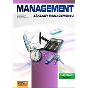 Management - cvičebnice - řešení - Jaroslav Zlámal; Petr Bačík; Jana Bellová