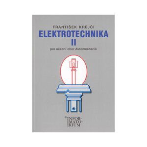 Elektrotechnika II pro 3. ročník UO Automechanik - Krejčí František