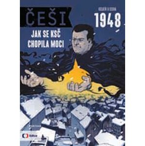 Češi 1948 - Jak se KSČ chopila moci - Kosatík Pavel, Osoha Karel,