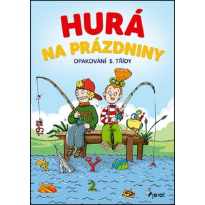 Hurá na prázdniny Opakování 5. třídy - Petr Šulc