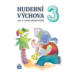 Hudební výchova 3 - učebnice - Marie Lišková