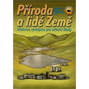 Příroda a lidé Země - učebnice zeměpisu pro SŠ - Bičík I.,Jánský B. a kolektiv