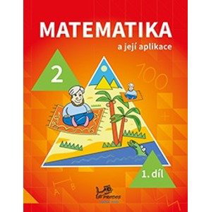Matematika a její aplikace 2 - 1. díl - prof. RNDr. Josef Molnár, CSc.; PaedDr. Hana Mikulenková
