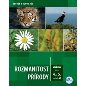 Rozmanitost přírody - učebnice pro 4. a 5. r. základní školy - Mgr. Martin Dančák, Ph.D.