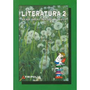 Literatura pro 2. ročník SŠ - Martínková Věra a kolektiv