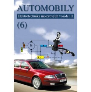 Automobily 6 - Elektrotechnika motorových vozidel II. - Jan Z., Ždánský B., Kubát J.