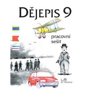 Dějepis 9 - Moderní dějiny - pracovní sešit - PhDr. Eva Schulzová; Mgr. Ondřej Hýsek a kol.