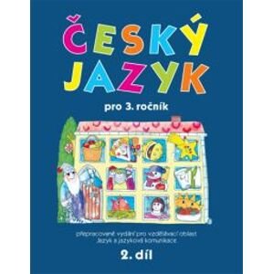 Český jazyk pro 3.ročník - 2.díl - PaedDr. Hana Mikulenková a kol.