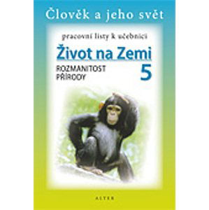 Pracovní listy k Přírodovědě 5/1 – ROZMANITOST PŘÍRODY - Chmelařová H., Dlouhý A.