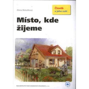 Místo, kde žijeme - učebnice pro 4. a 5. ročník ZŠ - Matušková Alena