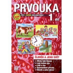 Prvouka - Člověk a jeho svět pro 1. r. ZŠ - I. díl pracovní učebnice podle RVP ZV - Čechurová M., Podroužek L.