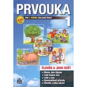 Prvouka - Člověk a jeho svět pro 1. r. ZŠ - učebnice podle RVP - Čechurová M., Podroužek L.