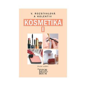 Kosmetika I pro 1. ročník UO Kosmetička - Rozsívalová V. a kolektiv