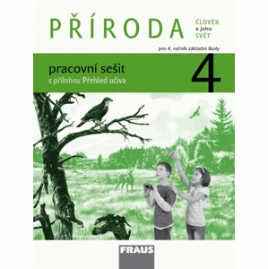 Příroda 4 - pracovní sešit - Frýzová I., Dvořák L., Jůzlová P.