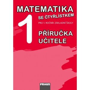 Matematika se Čtyřlístkem 1 - příručka učitele - M. ozlová, J. Halasová, Š. Pěchoučková