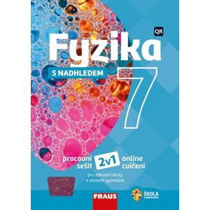 Fyzika 7 s nadhledem 2v1 - hybridní pracovní sešit - Miroslav Randa, Havel, Jiří Kohout, Václav Kohout, Pavel Kratochvíl, Pavel Masopust, Jitka Prokšová, Karel Rauner