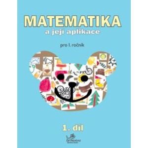 Matematika a její aplikace 1 – 1. díl - prof. RNDr. Josef Molnár, CSc.; PaedDr. Hana Mikulenková